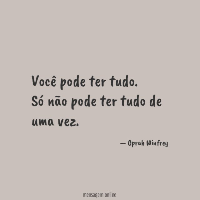 Você pode ter tudo