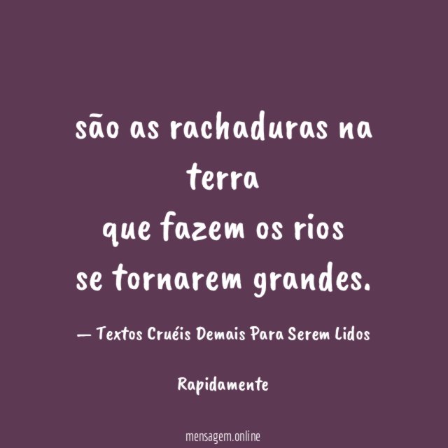 são as rachaduras na terra que fazem os rios se