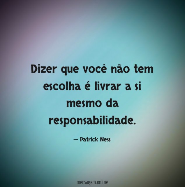Dizer que você não tem escolha é livrar