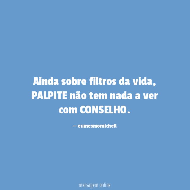 Ainda sobre filtros da vida