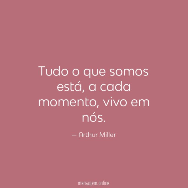 Tudo o que somos está