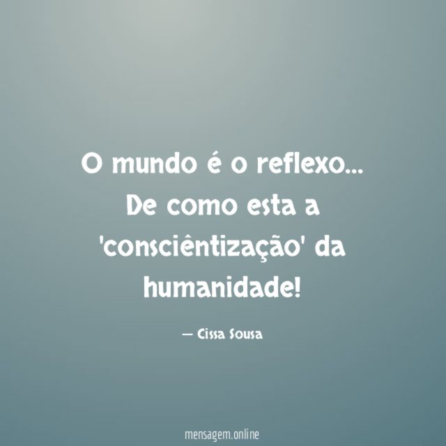 O mundo é o reflexo
