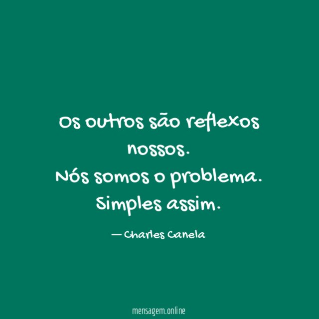 Os outros são reflexos nossos