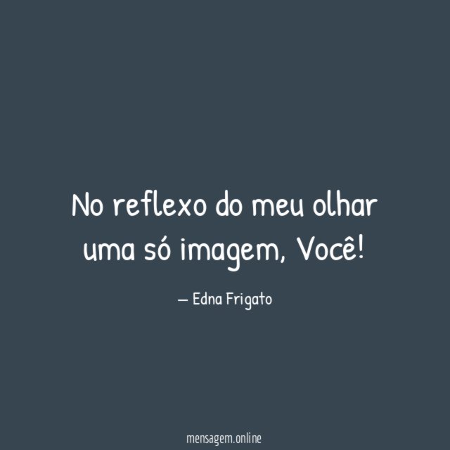 No reflexo do meu olhar uma só imagem
