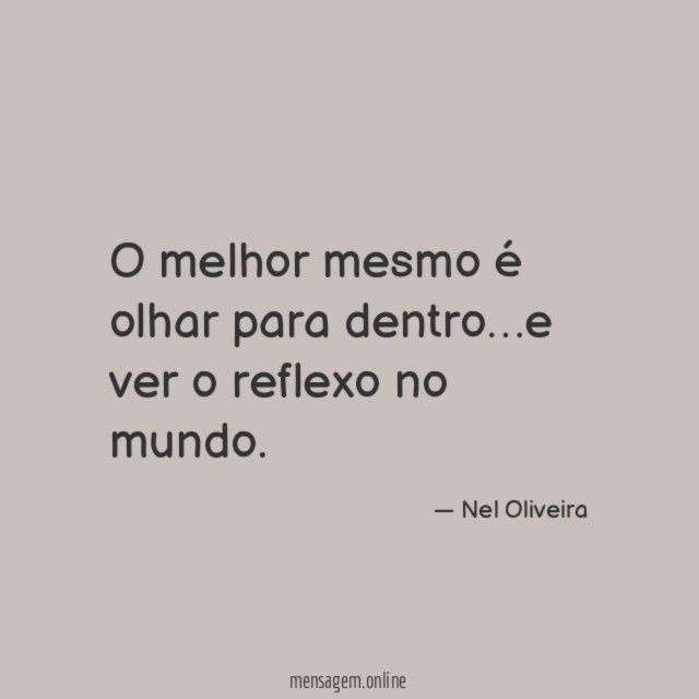 O melhor mesmo é olhar para dentro