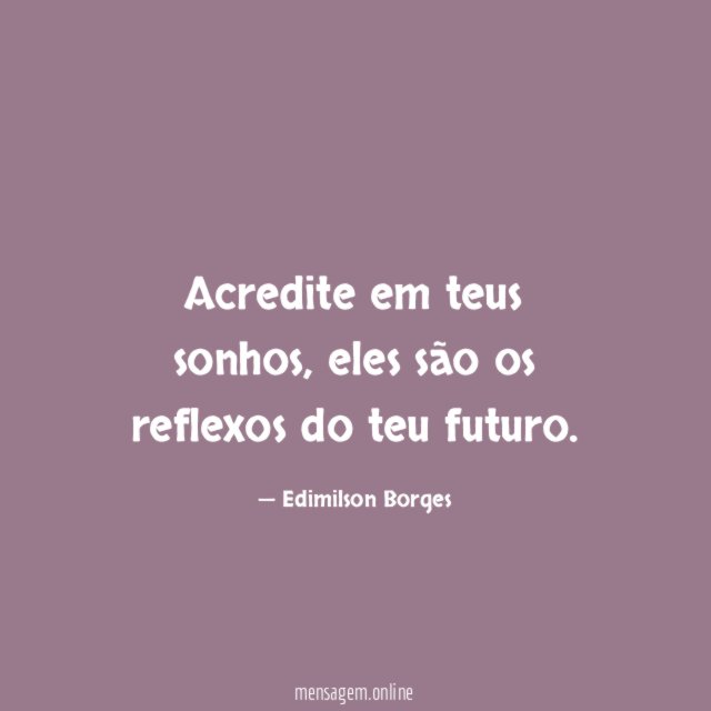 Acredite em teus sonhos
