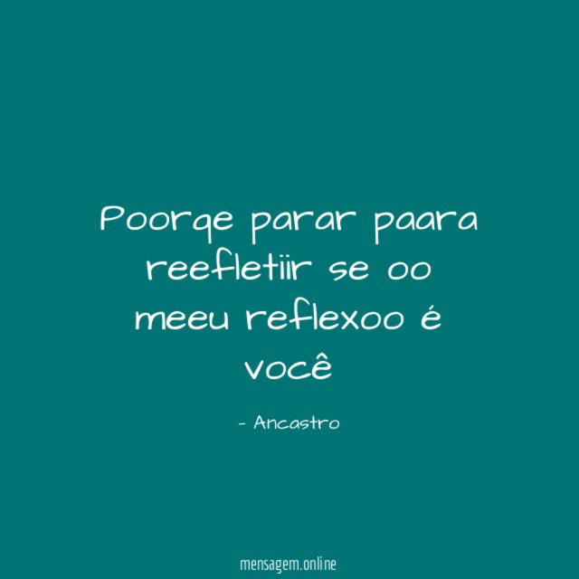 Poorqe parar paara reefletiir se oo meeu reflexoo é você