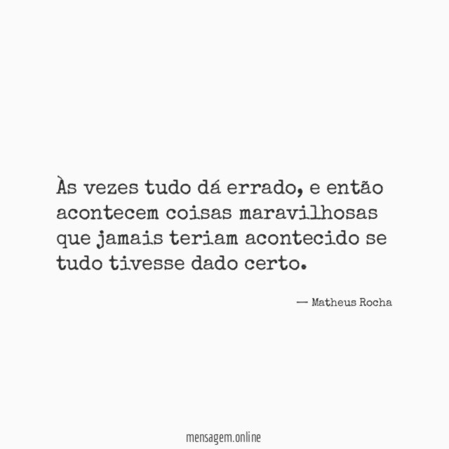 Às vezes tudo dá errado
