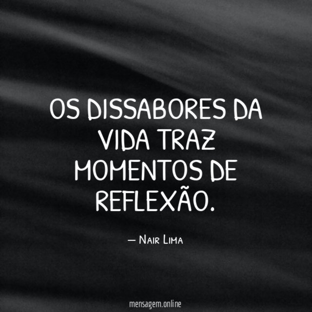 Os dissabores da vida traz momentos de reflexão