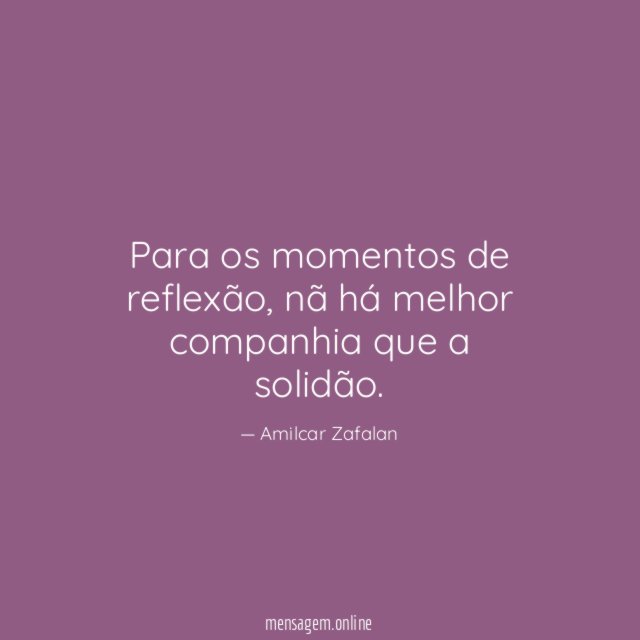 Para os momentos de reflexão
