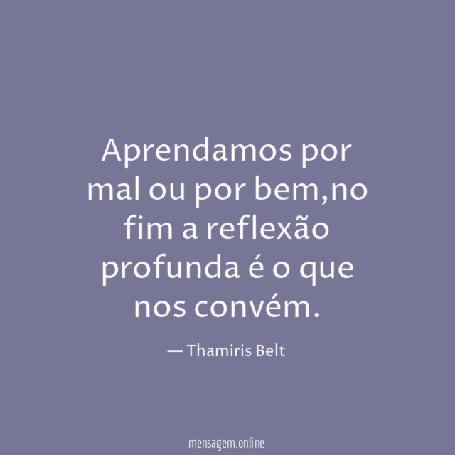 Aprendamos por mal ou por bem