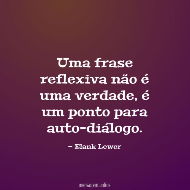 Uma frase reflexiva não é uma verdade