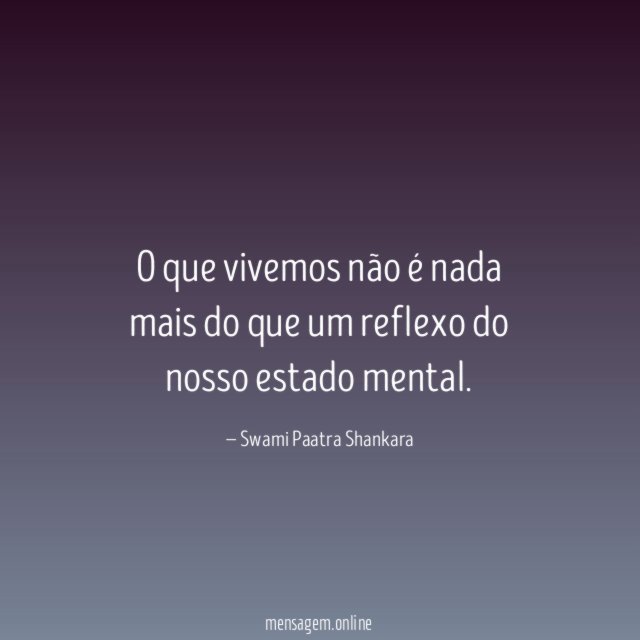 O que vivemos não é nada mais do
