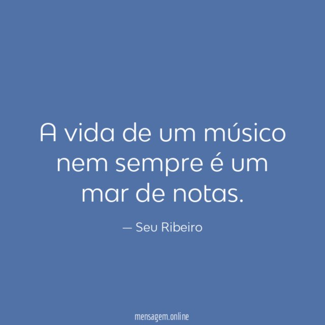 A vida de um músico nem sempre é um mar de notas