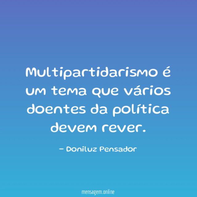 Multipartidarismo é um tema que vários doentes da política devem rever
