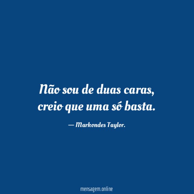 Não sou de duas caras