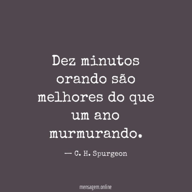 Dez minutos orando são melhores do que um ano murmurando