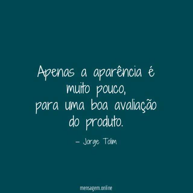 Apenas a aparência é muito pouco