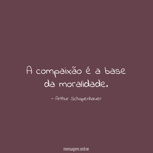 A compaixão é a base da moralidade