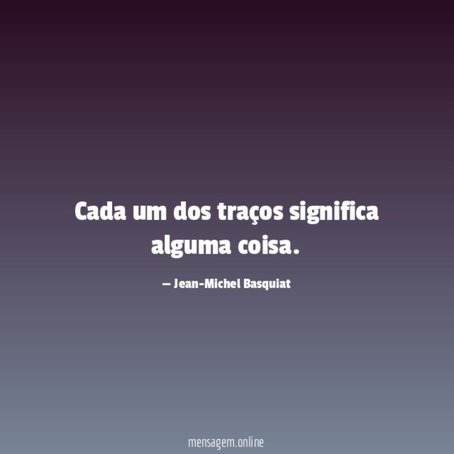Cada um dos traços significa alguma coisa