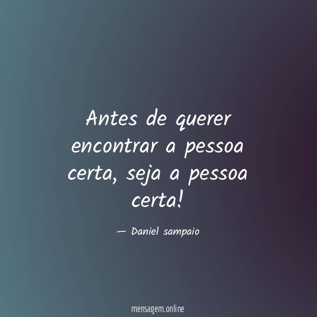 Antes de querer encontrar a pessoa certa