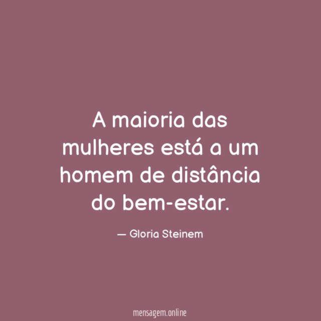 A maioria das mulheres está a um homem