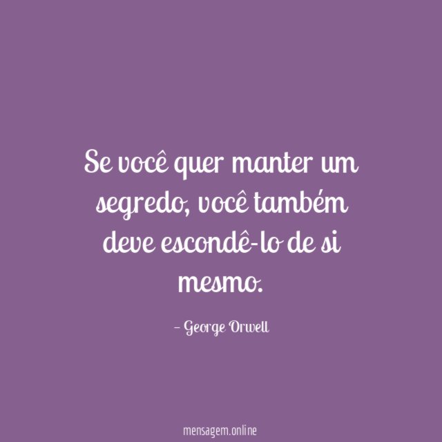 Se você quer manter um segredo