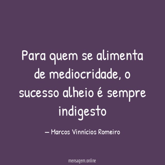 Para quem se alimenta de mediocridade