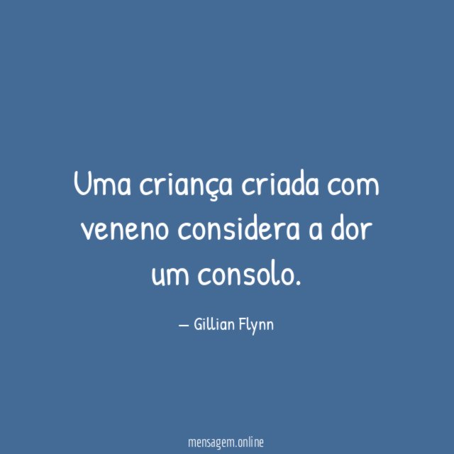 Uma criança criada com veneno considera a dor um consolo