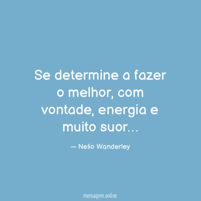 Se determine a fazer o melhor