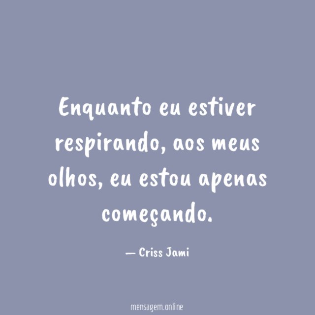 Enquanto eu estiver respirando