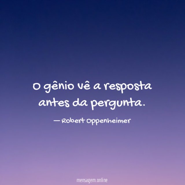 O gênio vê a resposta antes da pergunta
