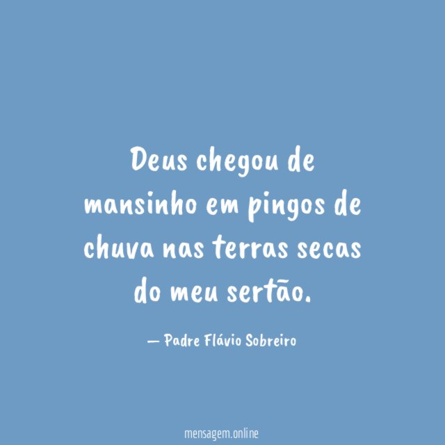 Deus chegou de mansinho em pingos de chuva