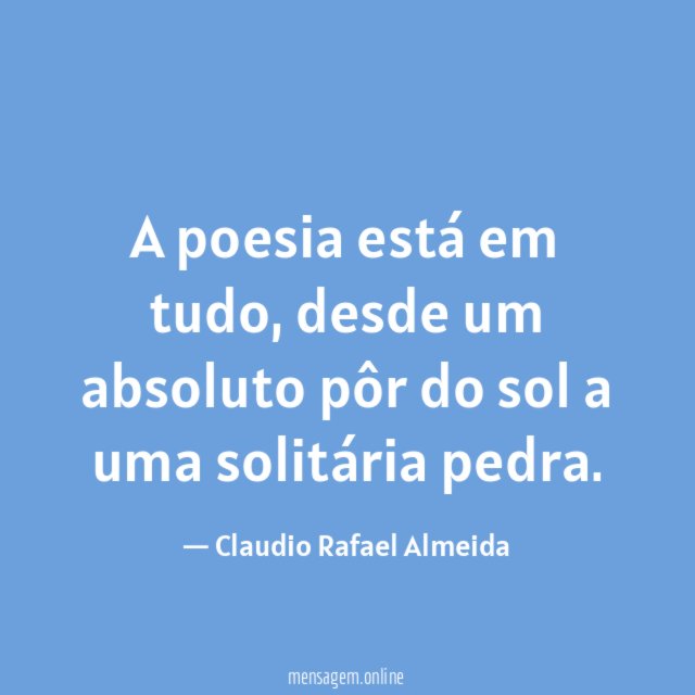 A poesia está em tudo