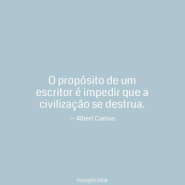 O propósito de um escritor é impedir que