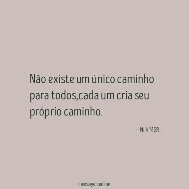 Não existe um único caminho para todos