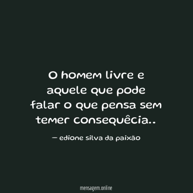 o homem livre e aquele que pode falar