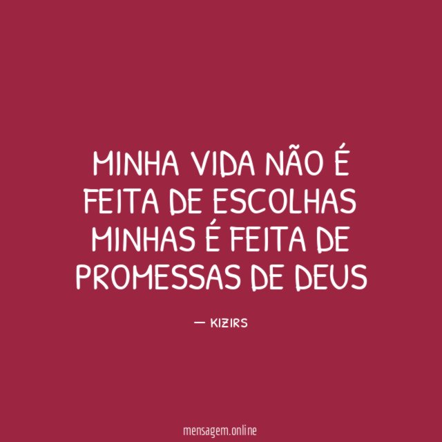 minha vida não é feita de escolhas minhas é