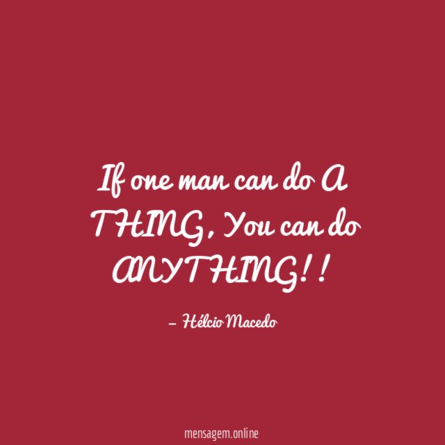 If one man can do A THING