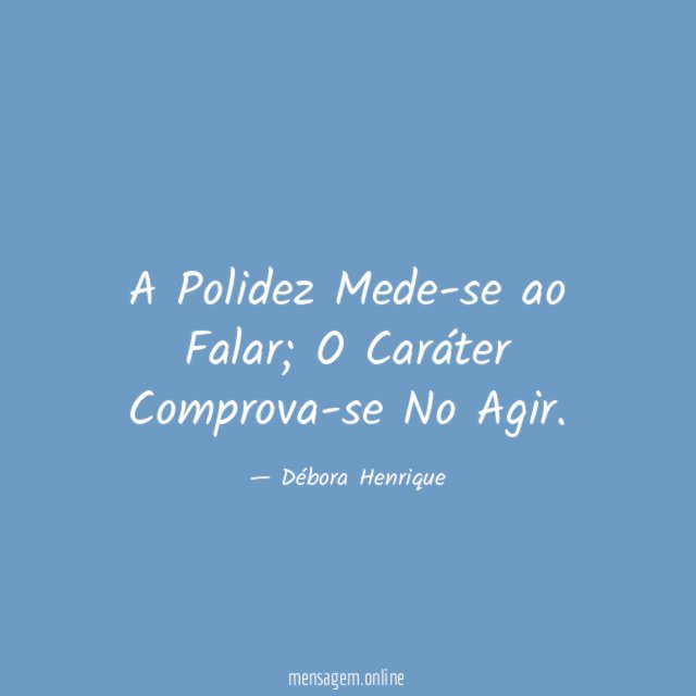 A Polidez Mede-se ao Falar