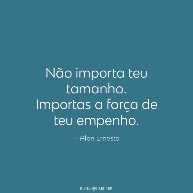 Não importa teu tamanho