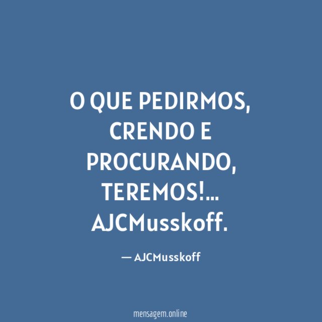 O QUE PEDIRMOS