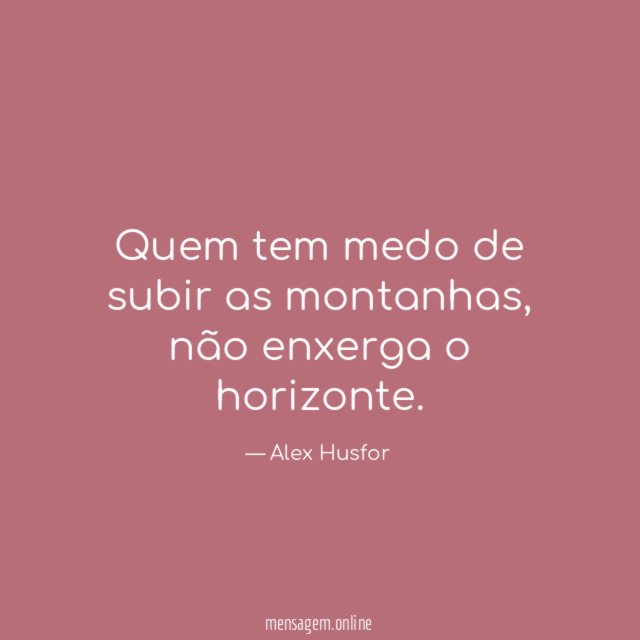 Quem tem medo de subir as montanhas