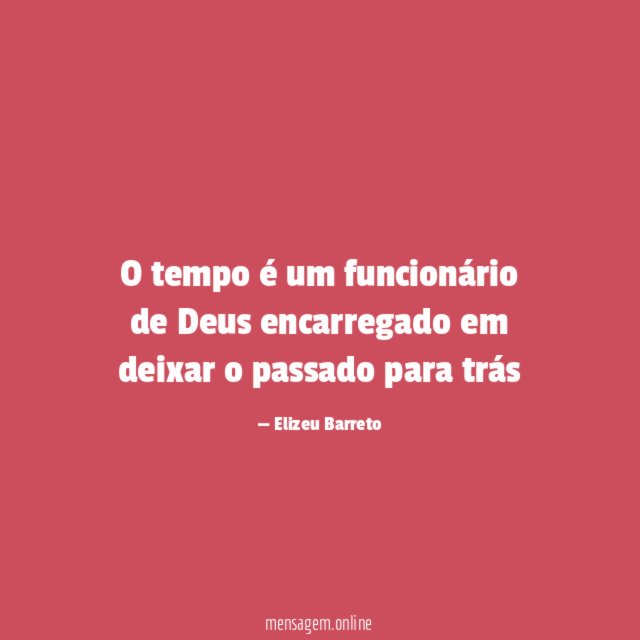 O tempo é um funcionário de Deus encarregado