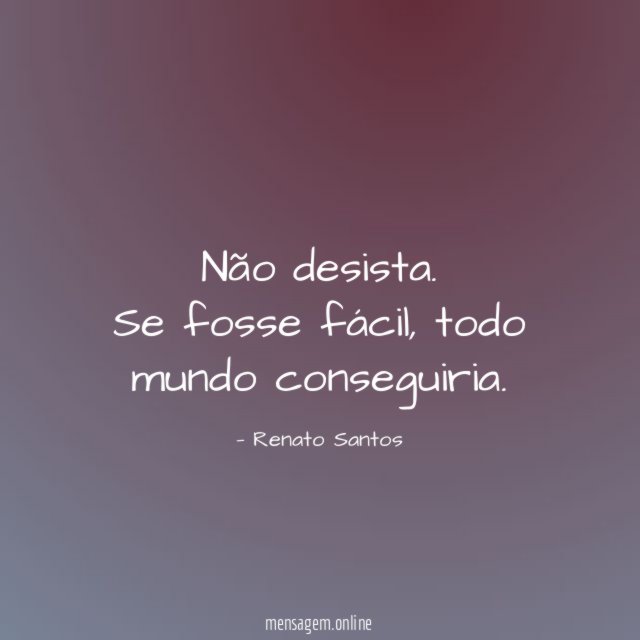 Não desista