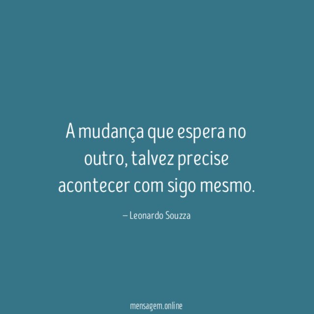 A mudança que espera no outro