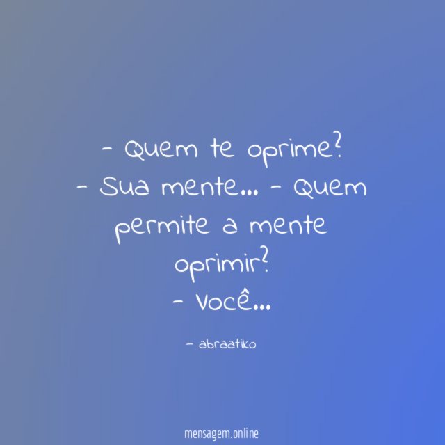 Quem te oprime
