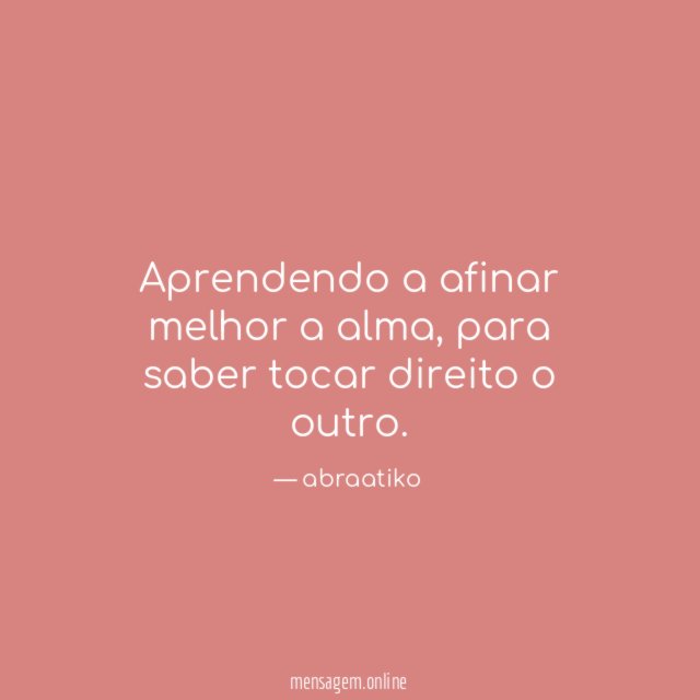 Aprendendo a afinar melhor a alma