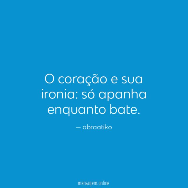 O coração e sua ironia