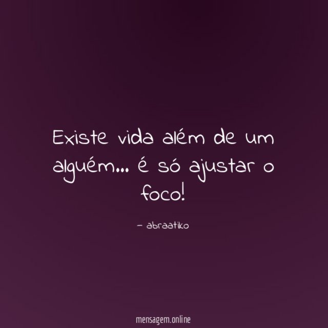 Existe vida além de um alguém